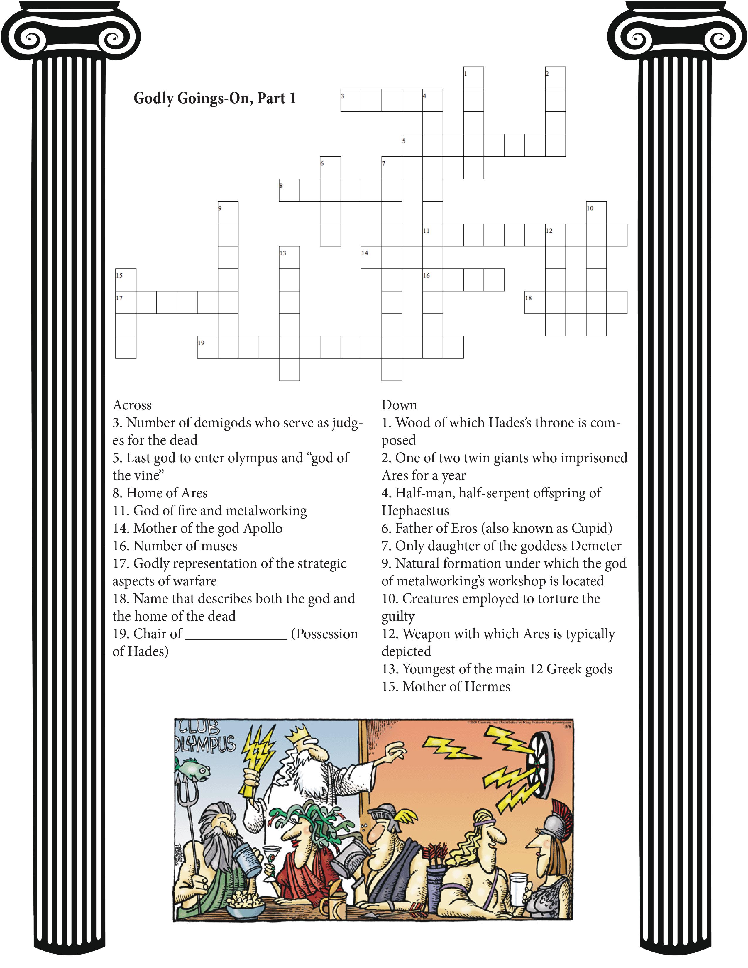 A page of a newsletter. It has a crossword puzzle and a cartoon. The puzzle is entitled 'Godly Goings-On, Part 1.' The cartoon represents a bar with several figures from Greek mythology interacting in a bar. In the background, Zeus throws lightning bolts at a dart board. In the foreground, Poseidon sits in front of a bowl of peanuts, drinking fom a mug and holding a trident with a fish impaled on it. Medusa sits next to him in a red robe, holding a martini glass. Next is Hermes, who is wearing his winged helmet and drinking from a mug. Sitting next to Hermes is a shirtless male hunter with a quiver with several arrows. Another arrow sits on the bar by his elbow. He appears to be speaking to Athena, who is drinking from a glass that appears to be full of milk.